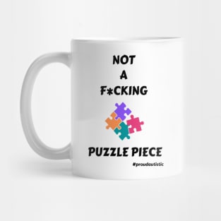 Not A F*cking Puzzle Piece (white outline) Mug